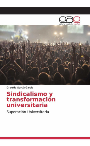 Libro Sindicalismo Y Transformación Universitaria (sp Lln5