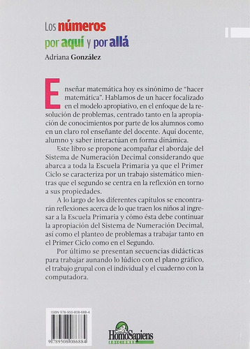 Los números La numeración en la escuela primaria, de Adriana Gonzalez. Editorial Homo Sapiens, tapa blanda en español