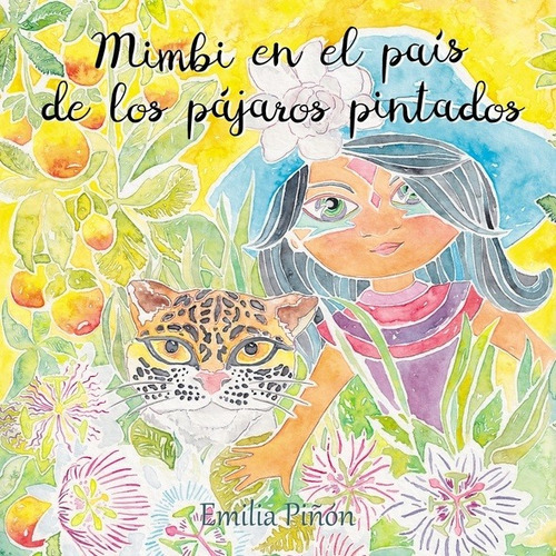 Mimbi En El Pais De Los Pajaros Pintados, De Emilia Piñon. Editorial Aavv En Español