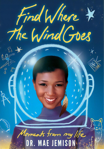 Find Where The Wind Goes: Moments From My Life, De Jemison, Mae. Editorial Signal Hill Road Pub, Tapa Dura En Inglés