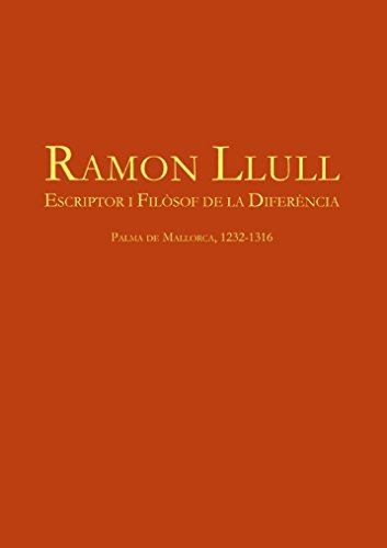 Ramon Llull: Escriptor I Fil Sof De L'acci