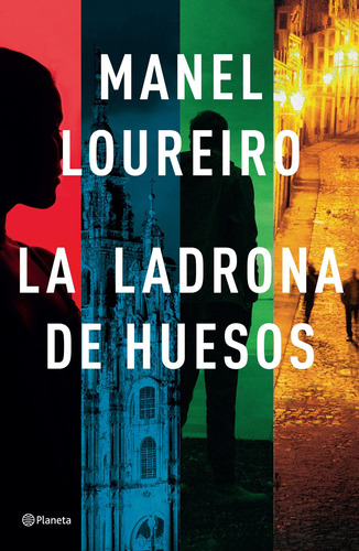 La ladrona de huesos, de Loureiro, Manel. Serie Autores Españoles e Iberoamericanos Editorial Planeta México, tapa blanda en español, 2022