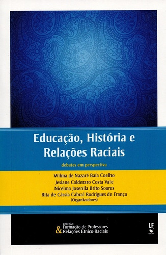 Educação, História E Relações Raciais - Debate Em Persp