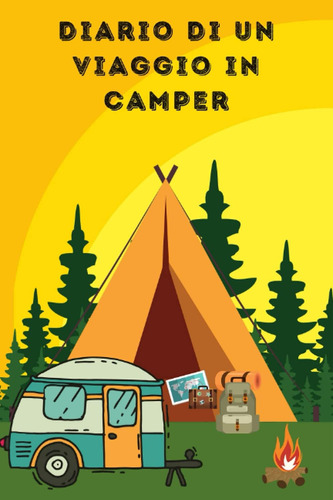 Libro: Diario Di Un Viaggio In Camper: Questo Diario Di Viag