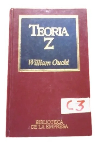 Teoria Z  William Ouchi Tapa Dura  Ediciones Orbis C3 D6 E17