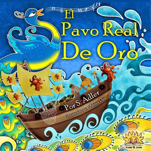 El Pavo Real De Oro: Kids Spanish Books, De Adler, Sigal. Editorial Createspace, Tapa Blanda En Español