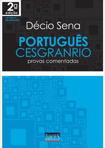 Portugues Cesgranrio - Provas Comentadas, De Decio Sena. Editorial Impetus, Capa Mole, Edição 2 Em Português, 2013