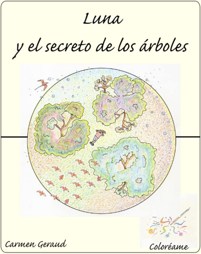 Libro: Luna, Y El Secreto De Los Árboles (spanish Edition)