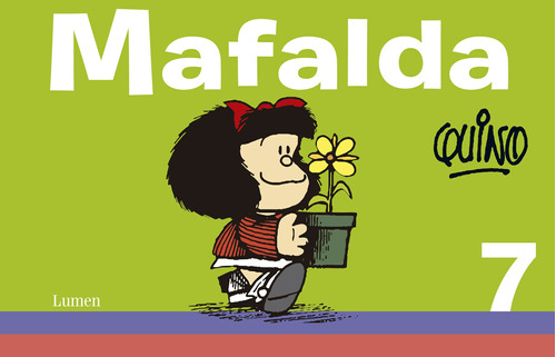 Mafalda 7 ( Mafalda ), de Quino. Serie Biblioteca QUINO Editorial Lumen, tapa blanda en español, 2014
