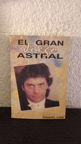 El Gran Juego Astral - Eduardo Lana
