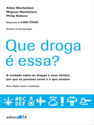 Que Droga É Essa?, De Macfarlane, Aidan. Editora Editora 34, Capa Mole, Edição 2ª Edição - 2012 Em Português