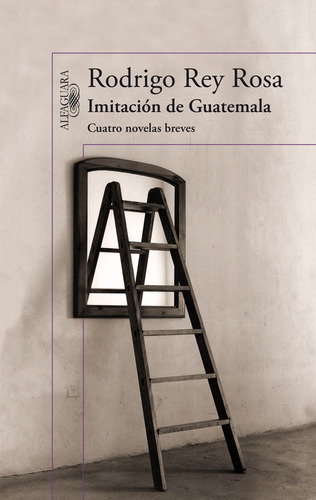 Imitación De Guatemala / Rodrigo Rey Rosa