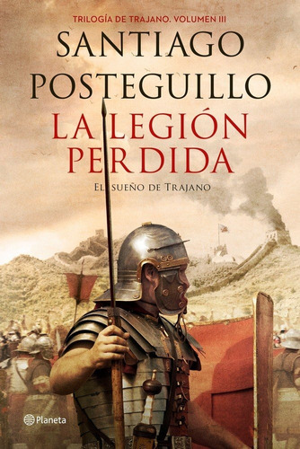 Trilogia Trajano Iii La Legion Perdida - Posteguillo,sant...