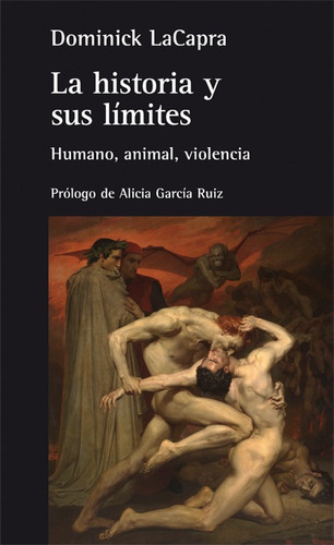 Histotria Y Sus Límites, La - Dominick Lacapra