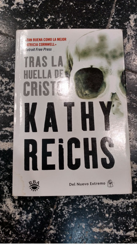 Tras La Huella De Cristo (kathy Reichs)