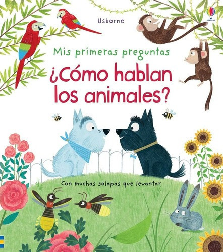 Libro Mis Primeras Preguntas - Como Hablan Los Animales?, De Katy Daynes. Editorial Usborne, Tapa Dura En Español, 2020