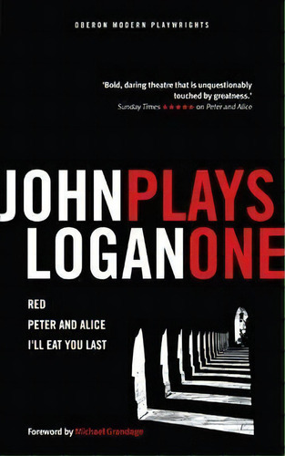 John Logan: Plays One, De John Logan. Editorial Bloomsbury Publishing Plc, Tapa Blanda En Inglés