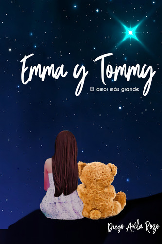 Emma Y Tommy: El Amor Más Grande (spanish Edition), De Avila, Diego. Editorial Oem, Tapa Dura En Español