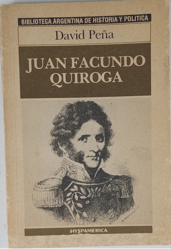 Juan Facundo Quiroga - David Peña - Libro Usado