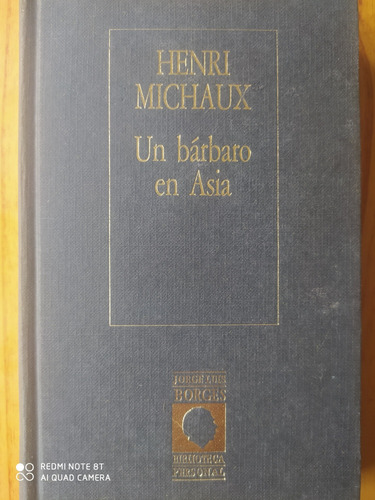 Un Bárbaro En Asia / Henri Michaux - Biblioteca Borges