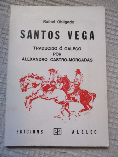 Rafael Obligado - Santos Vega (en Gallego)