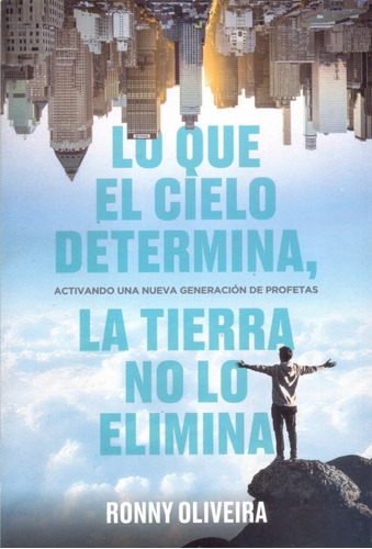 Lo Que El Cielo Determina - La Tierra No Lo Elimina - Olivei