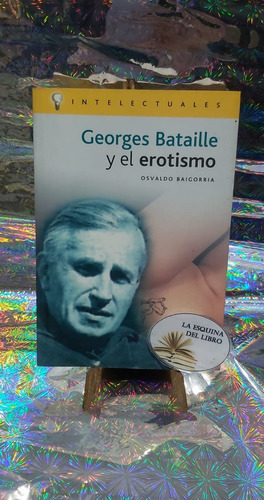Georges Bataille Y El Erotismo