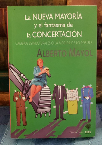 La Nueva Mayoría Y El Fantasma De La Concertación - A. Mayol