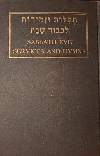 Sabath Eve Services An Hymns, Robert H. Segal, Ny 