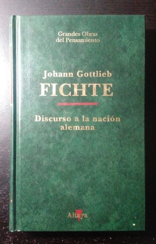 Discurso A La Nación Alemana. Johann Gottlieb Fichte [rigel]