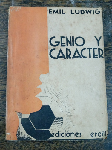 Genio Y Caracter * Emil Ludwig * Biografias * 1936 *