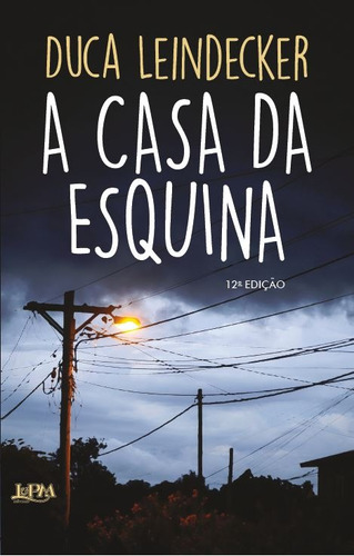 A casa da esquina, de Leindecker, Duca. Editora Publibooks Livros e Papeis Ltda., capa mole em português, 1999