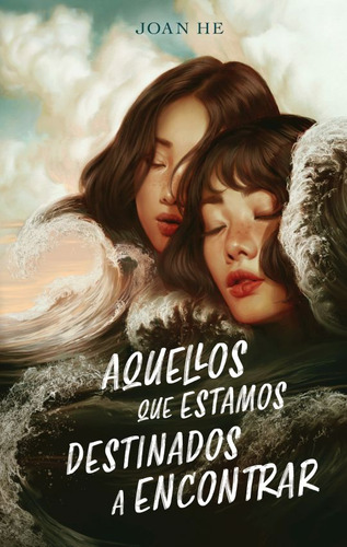 Aquellos Que Estamos Destinados A Encontrar, De He, Joan., Vol. 1. Editorial Puck, Tapa Blanda, Edición 01 En Español, 2024
