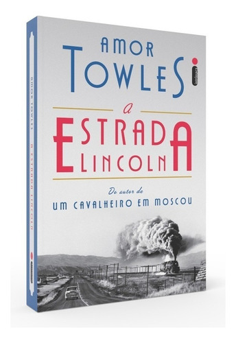 A Estrada Lincoln, de Towles, Amor. Editorial Editora Intrínseca Ltda.,Random House Large Print, tapa mole en português, 2022