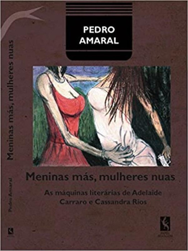 Meninas Más, Mulheres Nuas, De Amaral, Pedro. Editora Papeis Selvagens, Capa Mole Em Português