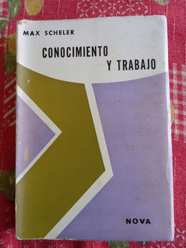 Conocimiento Y Trabajo - Max Scheler