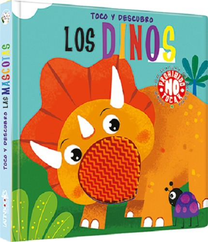 Dinos, Los - Toco Y Descubro, De No Aplica. Editorial Latinbooks, Tapa Tapa Blanda En Español