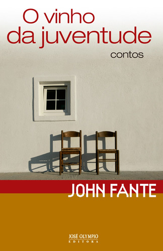O vinho da juventude, de Fante, John. Editora José Olympio Ltda., capa mole em português, 2010