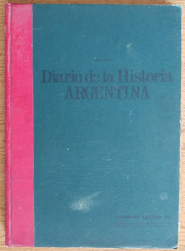 Diario De La Historia Argentina 1852-1916 Sergio Perrone