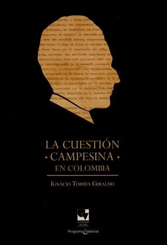 Libro Cuestión Campesina En Colombia, La
