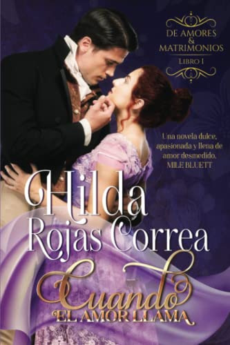 Cuando El Amor Llama: Libro 1 Serie De Amores Y Matrimonios