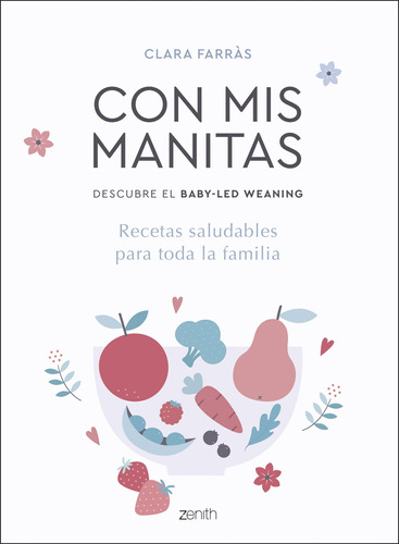 Con Mis Manitas. Descubre El Baby-led Weaning - Farràs  - *