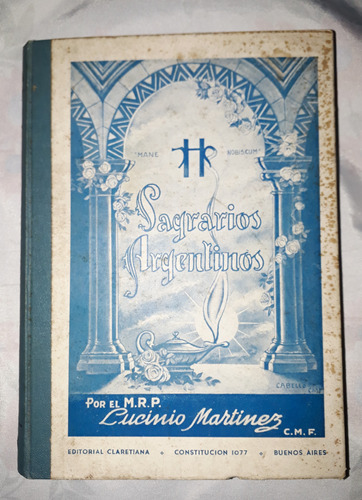 Sagrarios Argentinos- M. R. P.  Lucinio Martinez- Año 1935