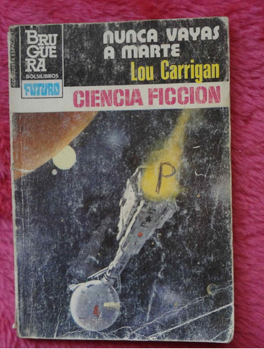 Nunca Vayas A Marte De Loug Carrigan Ciencia Ficcion