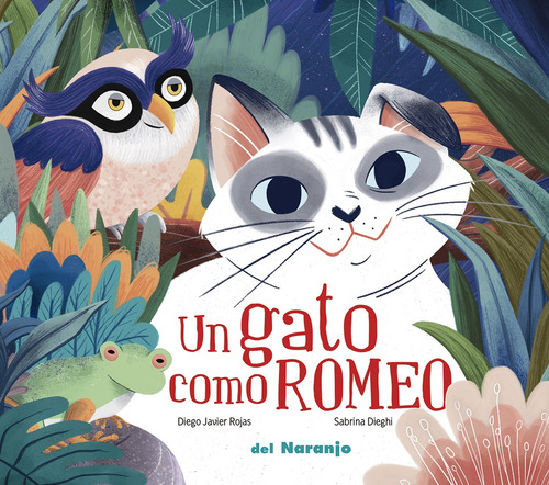 Un Gato Como Romeo - Diego Javier Rojas / Sabrina Dieghi