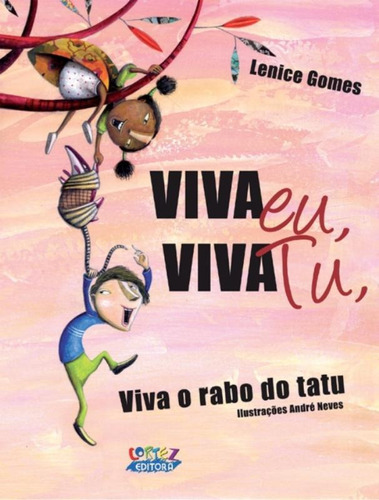 Livro Viva Eu, Viva Tu, Viva O Rabo Do Tatu!