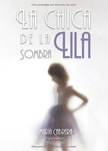 Libro La Chica De La Sombra Lila - Cabrera Gonzã¡lez, Mâª...