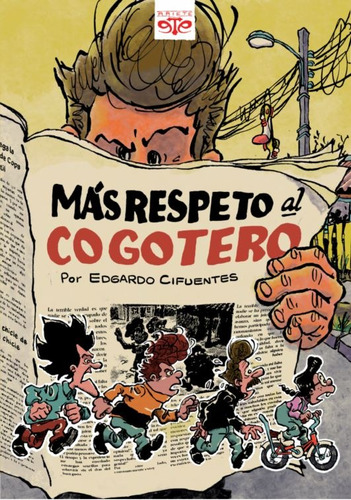 Más Respeto Al Cogotero - Edgardo Cifuentes - Cómic Chileno