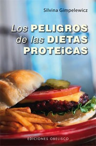 Peligros De Las Dietas Proteicas,los - Gimpelewicz,silvina