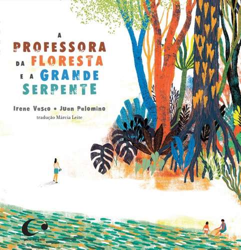 A professora da floresta e a grande serpente, de Vasco, Irene. Editora Pulo do Gato LTDA, capa mole em português, 2021